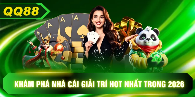 Khám phá nhà cái giải trí hot nhất trong 2026